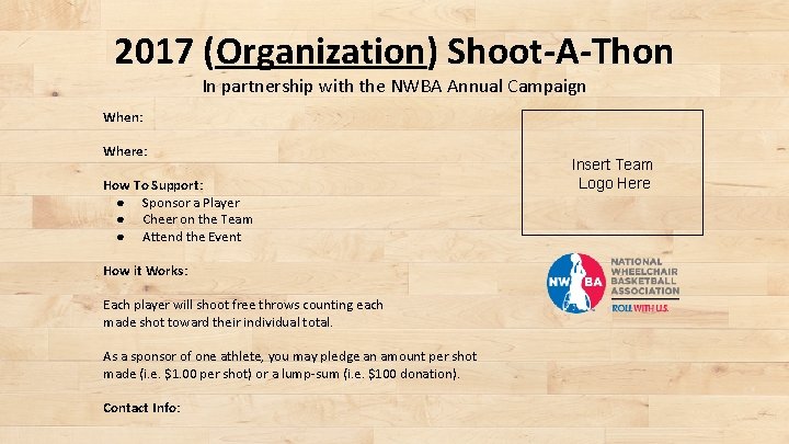 2017 (Organization) Shoot-A-Thon In partnership with the NWBA Annual Campaign When: Where: How To