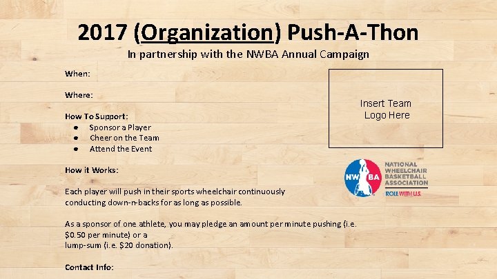 2017 (Organization) Push-A-Thon In partnership with the NWBA Annual Campaign When: Where: How To