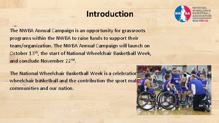 Introduction The NWBA Annual Campaign is an opportunity for grassroots programs within the NWBA