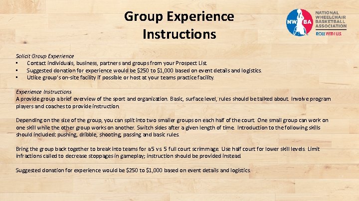 Group Experience Instructions Solicit Group Experience • Contact individuals, business, partners and groups from