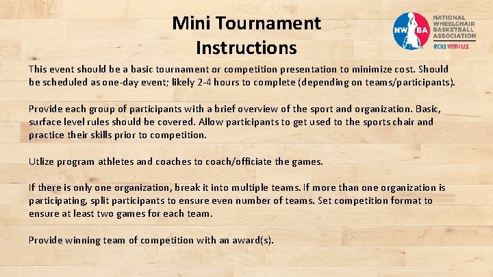 Mini Tournament Instructions This event should be a basic tournament or competition presentation to