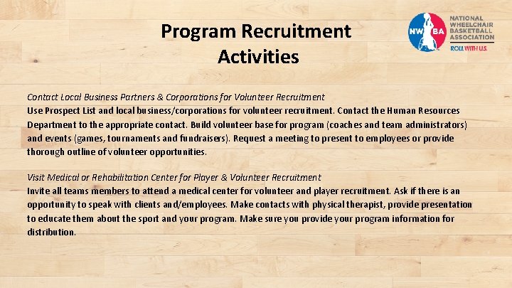 Program Recruitment Activities Contact Local Business Partners & Corporations for Volunteer Recruitment Use Prospect