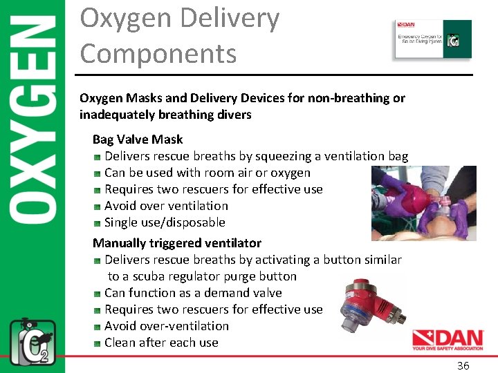 Oxygen Delivery Components Oxygen Masks and Delivery Devices for non-breathing or inadequately breathing divers