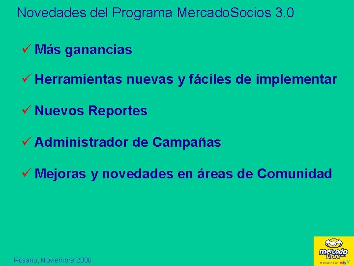 Novedades del Programa Mercado. Socios 3. 0 ü Más ganancias ü Herramientas nuevas y