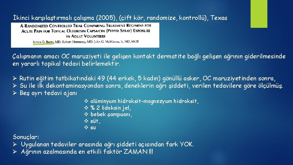 İkinci karşılaştırmalı çalışma (2005), (çift kör, randomize, kontrollü), Texas Çalışmanın amacı OC maruziyeti ile