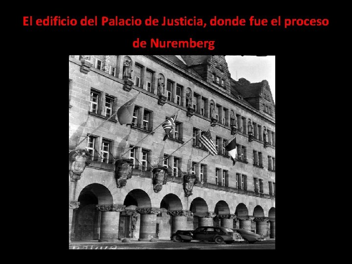 El edificio del Palacio de Justicia, donde fue el proceso de Nuremberg 