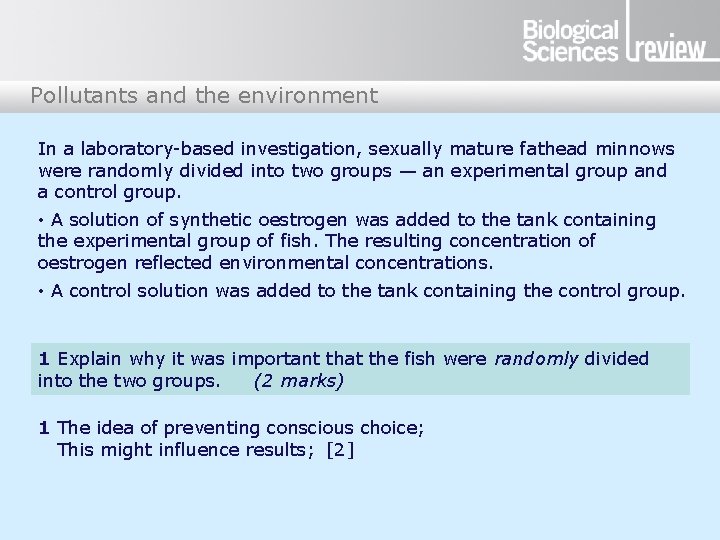 Pollutants and the environment In a laboratory-based investigation, sexually mature fathead minnows were randomly Pollutants and the environment In a laboratory-based investigation, sexually mature fathead minnows were randomly