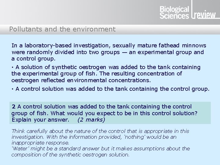 Pollutants and the environment In a laboratory-based investigation, sexually mature fathead minnows were randomly Pollutants and the environment In a laboratory-based investigation, sexually mature fathead minnows were randomly