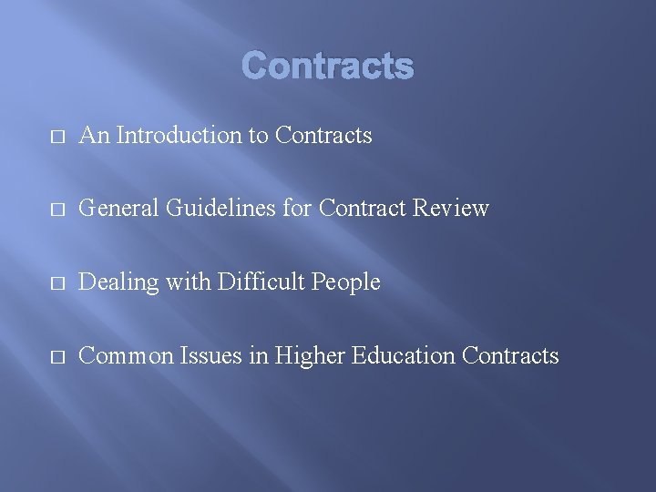 Contracts � An Introduction to Contracts � General Guidelines for Contract Review � Dealing