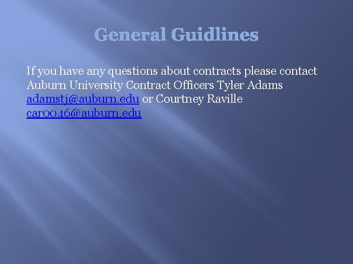 General Guidlines If you have any questions about contracts please contact Auburn University Contract