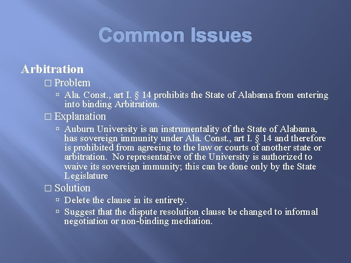 Common Issues Arbitration � Problem Ala. Const. , art I. § 14 prohibits the