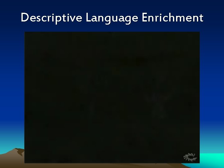 Descriptive Language Enrichment 