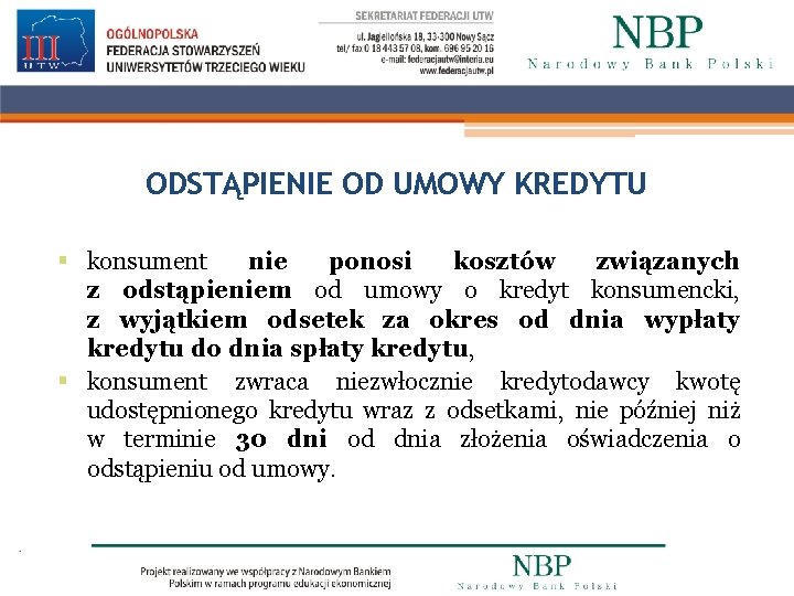 ODSTĄPIENIE OD UMOWY KREDYTU § konsument nie ponosi kosztów związanych z odstąpieniem od umowy