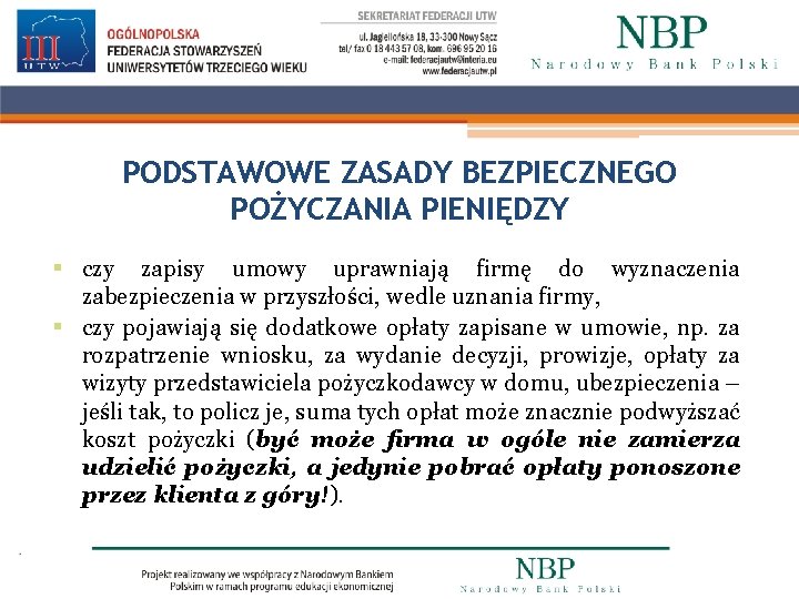 PODSTAWOWE ZASADY BEZPIECZNEGO POŻYCZANIA PIENIĘDZY § czy zapisy umowy uprawniają firmę do wyznaczenia zabezpieczenia