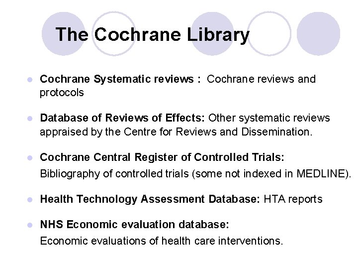 The Cochrane Library l Cochrane Systematic reviews : Cochrane reviews and protocols l Database
