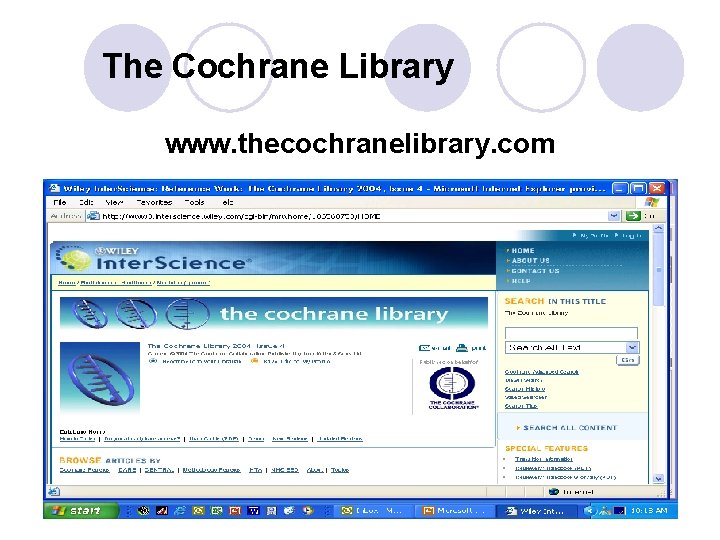 The Cochrane Library www. thecochranelibrary. com 