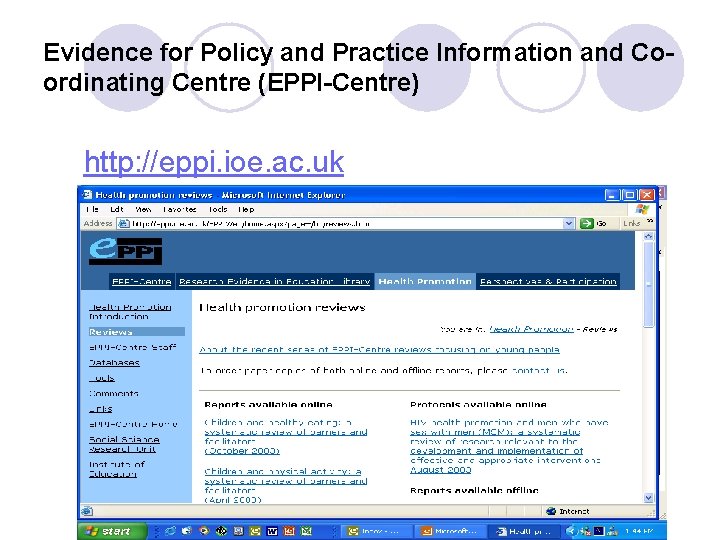 Evidence for Policy and Practice Information and Coordinating Centre (EPPI-Centre) http: //eppi. ioe. ac.