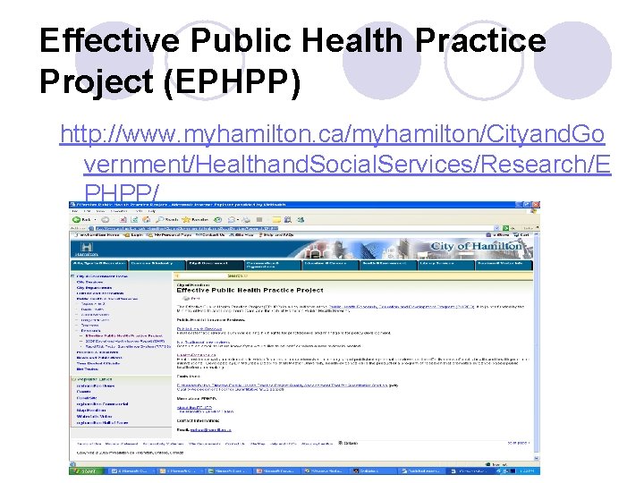 Effective Public Health Practice Project (EPHPP) http: //www. myhamilton. ca/myhamilton/Cityand. Go vernment/Healthand. Social. Services/Research/E