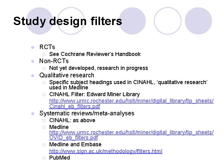 Study design filters l RCTs ¡ l Non-RCTs ¡ l Not yet developed, research