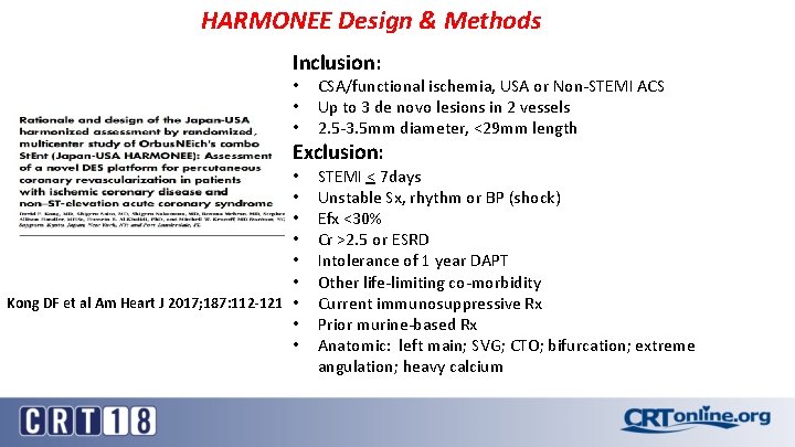 HARMONEE Design & Methods Inclusion: • • • CSA/functional ischemia, USA or Non-STEMI ACS