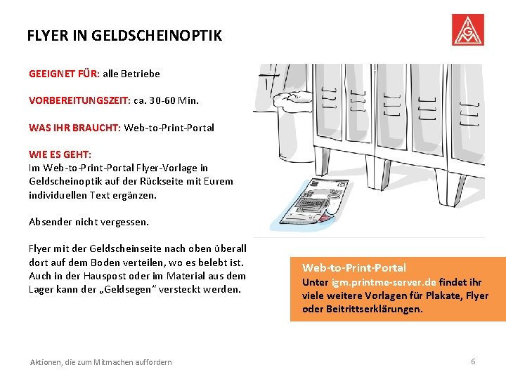 FLYER IN GELDSCHEINOPTIK GEEIGNET FÜR: alle Betriebe VORBEREITUNGSZEIT: ca. 30 -60 Min. WAS IHR