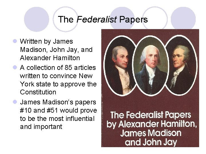 The Federalist Papers l Written by James Madison, John Jay, and Alexander Hamilton l