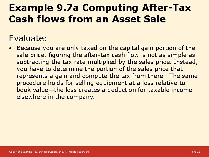 Example 9. 7 a Computing After-Tax Cash flows from an Asset Sale Evaluate: •