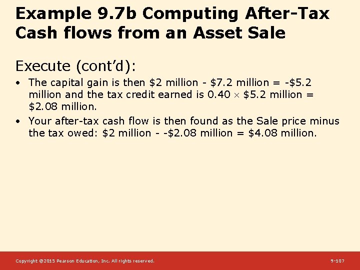 Example 9. 7 b Computing After-Tax Cash flows from an Asset Sale Execute (cont’d):