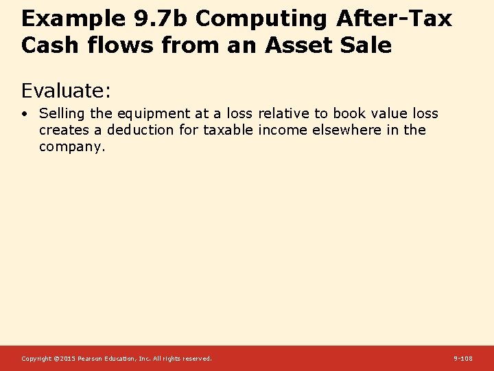 Example 9. 7 b Computing After-Tax Cash flows from an Asset Sale Evaluate: •