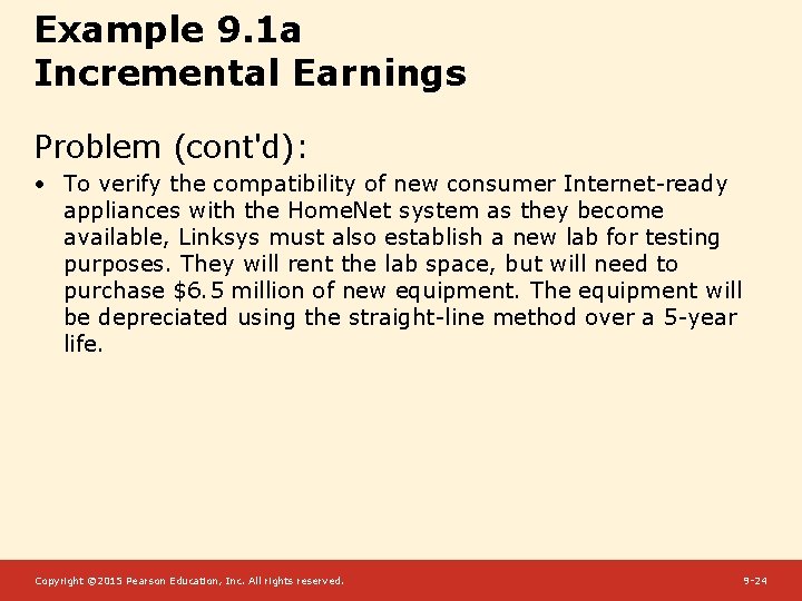 Example 9. 1 a Incremental Earnings Problem (cont'd): • To verify the compatibility of