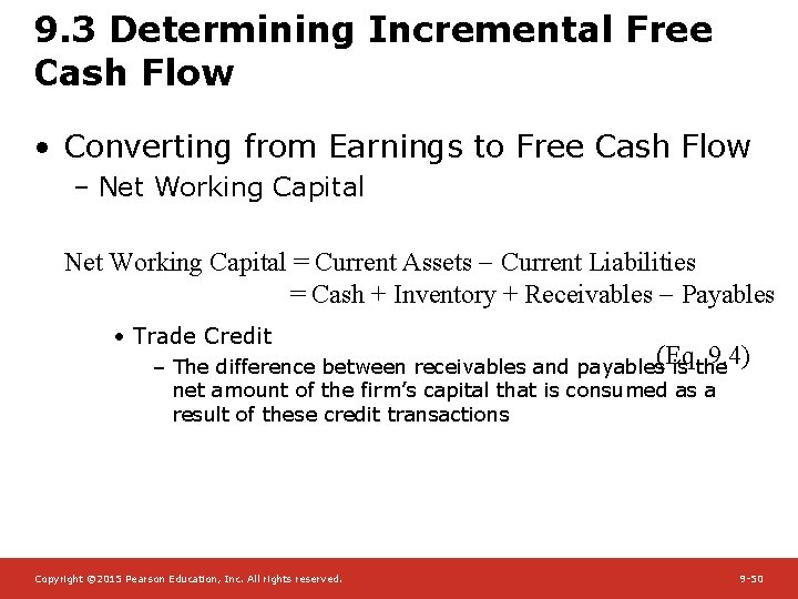 9. 3 Determining Incremental Free Cash Flow • Converting from Earnings to Free Cash