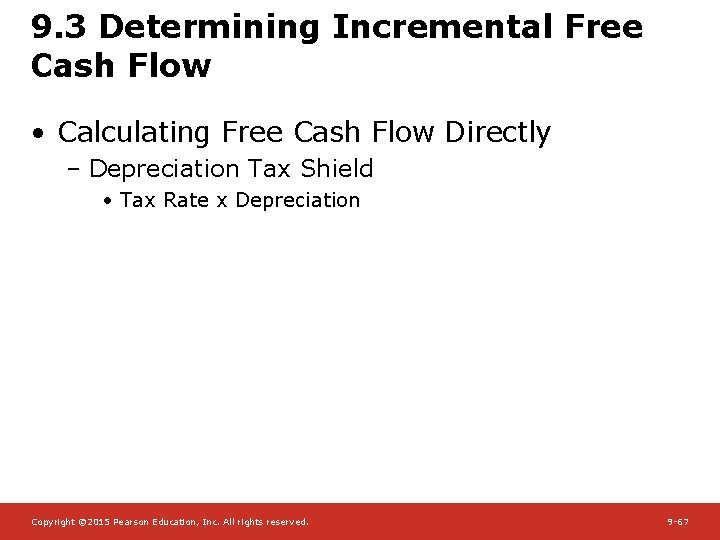 9. 3 Determining Incremental Free Cash Flow • Calculating Free Cash Flow Directly –