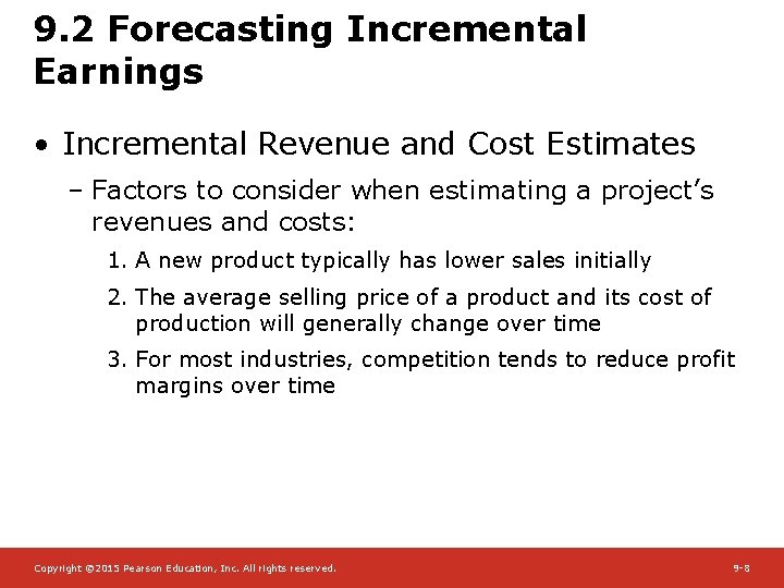 9. 2 Forecasting Incremental Earnings • Incremental Revenue and Cost Estimates – Factors to