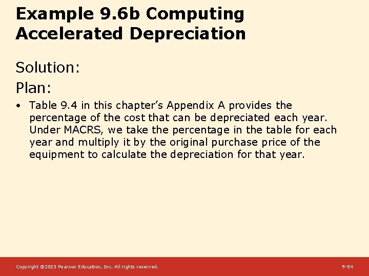 Example 9. 6 b Computing Accelerated Depreciation Solution: Plan: • Table 9. 4 in