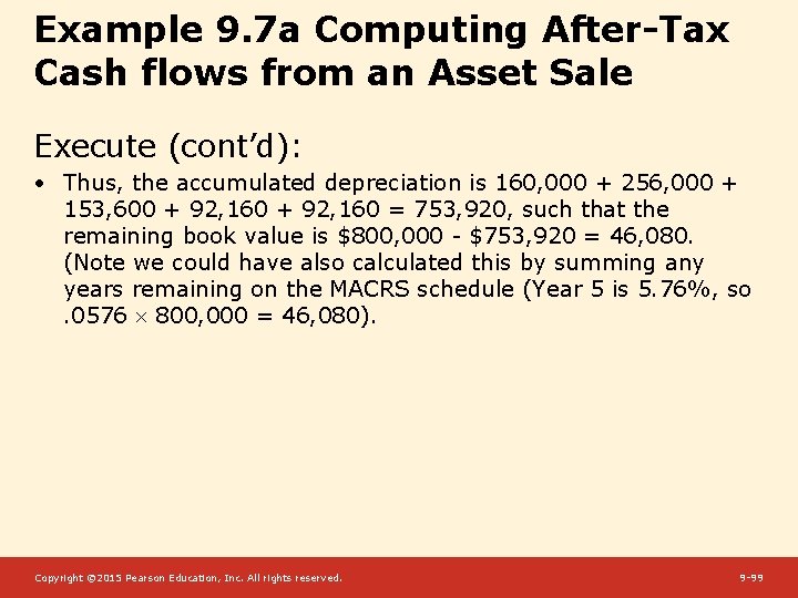 Example 9. 7 a Computing After-Tax Cash flows from an Asset Sale Execute (cont’d):