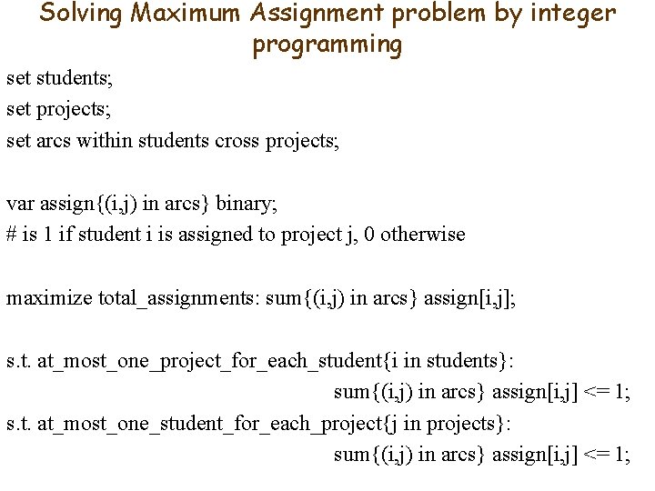 Solving Maximum Assignment problem by integer programming set students; set projects; set arcs within Solving Maximum Assignment problem by integer programming set students; set projects; set arcs within