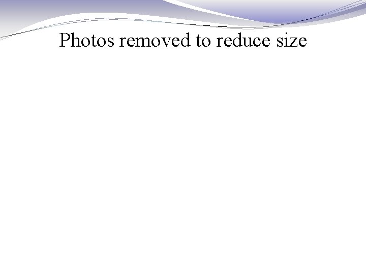Photos removed to reduce size Photos removed to reduce size