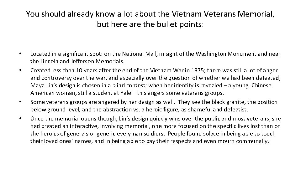 You should already know a lot about the Vietnam Veterans Memorial, but here are