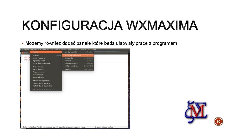 § Możemy również dodać panele które będą ułatwiały prace z programem 10 