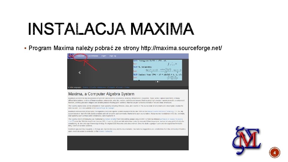 § Program Maxima należy pobrać ze strony http: //maxima. sourceforge. net/ 4 