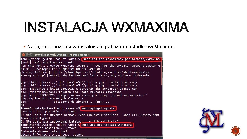 § Następnie możemy zainstalować graficzną nakładkę wx. Maxima. 9 