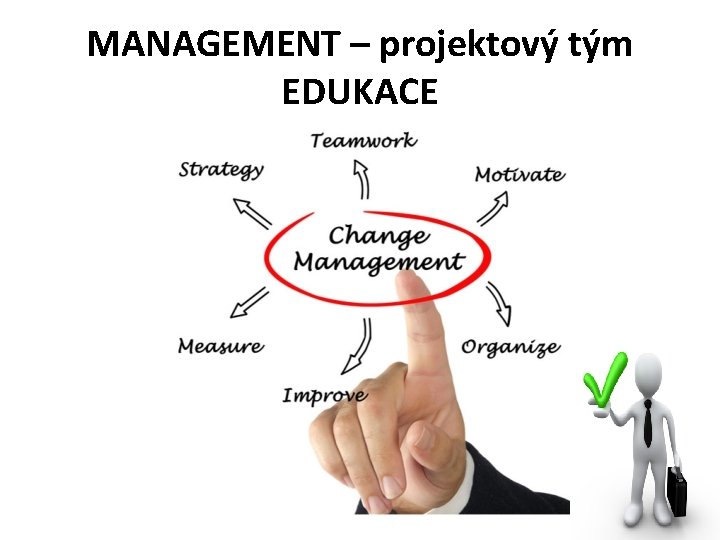 MANAGEMENT – projektový tým EDUKACE 