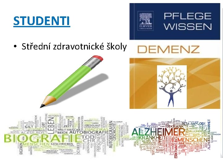 STUDENTI • Střední zdravotnické školy 