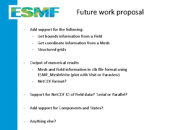 Future work proposal - Add support for the following: - Get bounds information from Future work proposal - Add support for the following: - Get bounds information from