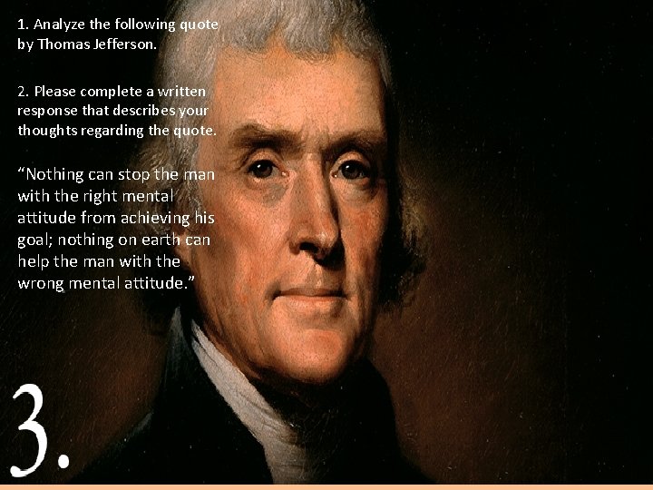 1. Analyze the following quote by Thomas Jefferson. 2. Please complete a written response