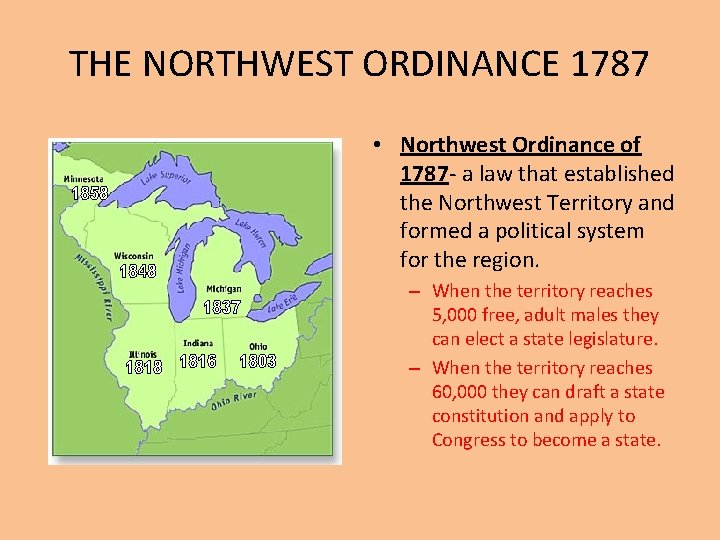THE NORTHWEST ORDINANCE 1787 • Northwest Ordinance of 1787 - a law that established
