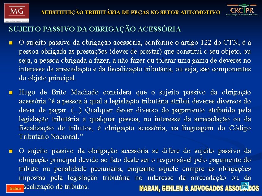 SUBSTITUIÇÃO TRIBUTÁRIA DE PEÇAS NO SETOR AUTOMOTIVO SUJEITO PASSIVO DA OBRIGAÇÃO ACESSÓRIA n O