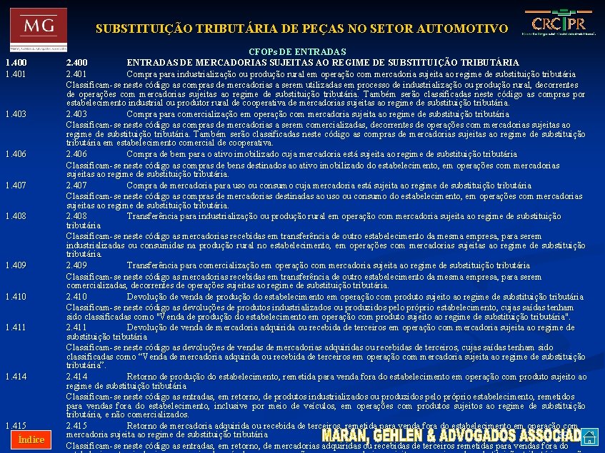 SUBSTITUIÇÃO TRIBUTÁRIA DE PEÇAS NO SETOR AUTOMOTIVO 1. 400 1. 401 1. 403 1.