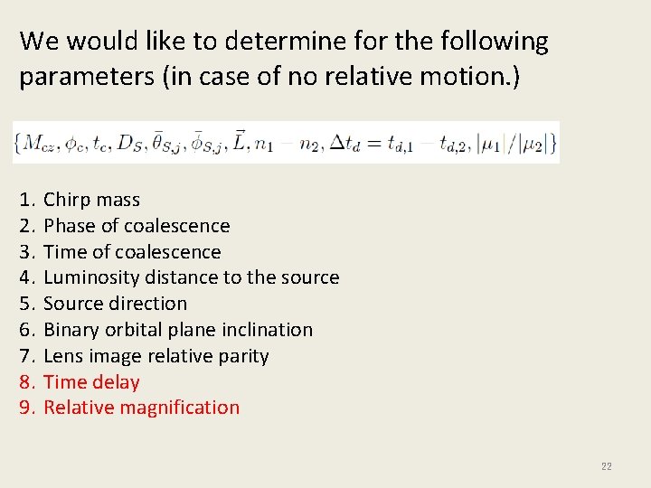 We would like to determine for the following parameters (in case of no relative