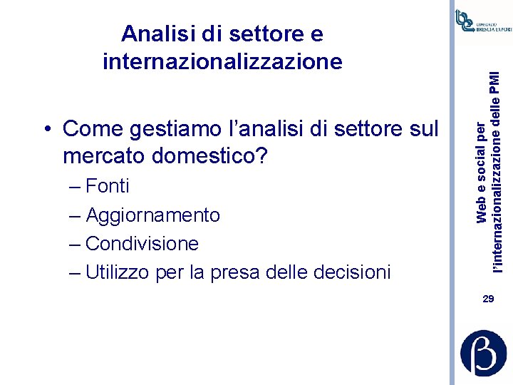  • Come gestiamo l’analisi di settore sul mercato domestico? – Fonti – Aggiornamento